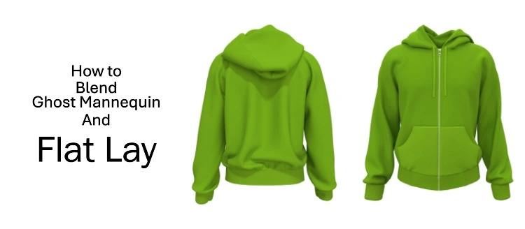 How to Blend Ghost Mannequin And Flat Lay: Hybrid Apparel Magic